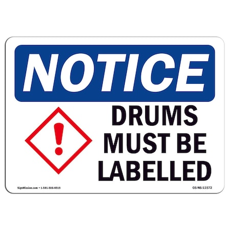 Signmission Safety Sign, OSHA Notice, 18" Height, Aluminum, Drums Must Be Labeled Sign, Landscape OS-NS-A-1824-L-11572